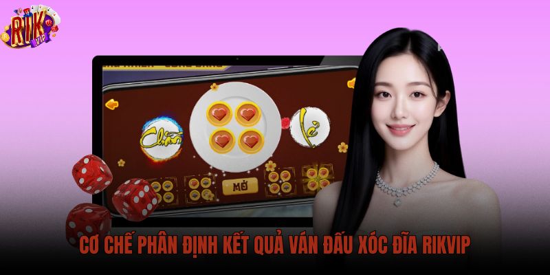 co-che-phan-dinh-ket-qua-van-dau-xoc-dia-rikvip