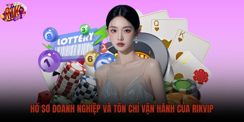 ho-so-doanh-nghiep-va-ton-chi-van-hanh-cua-rikvip
