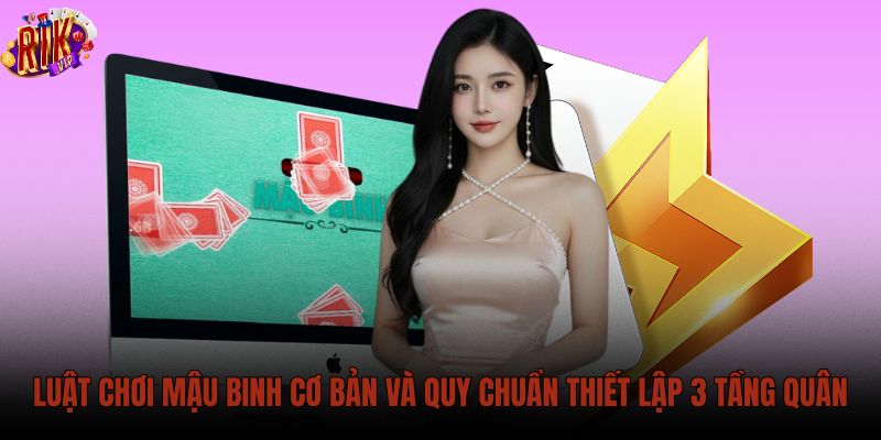 luat-choi-mau-binh-co-ban-va-quy-chuan-thiet-lap-3-tang-quan